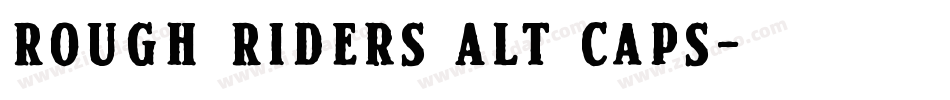 Rough Riders Alt Caps字体转换